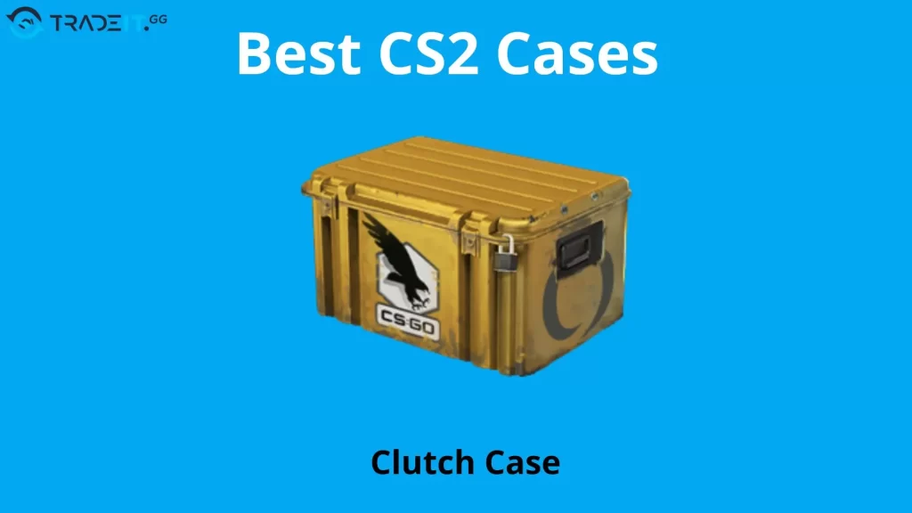 Clutch-Case Tradeit.gg Blog | CS2, CS:GO, Rust, TF2 & Dota 2 Clutch Case CS2