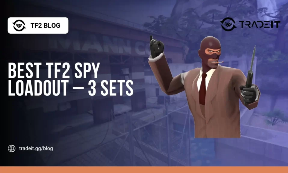 Best TF2 Spy Loadout