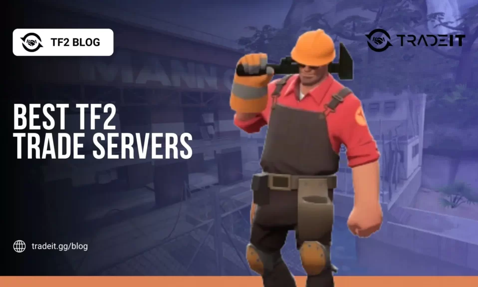 Best TF2 Trade Servers