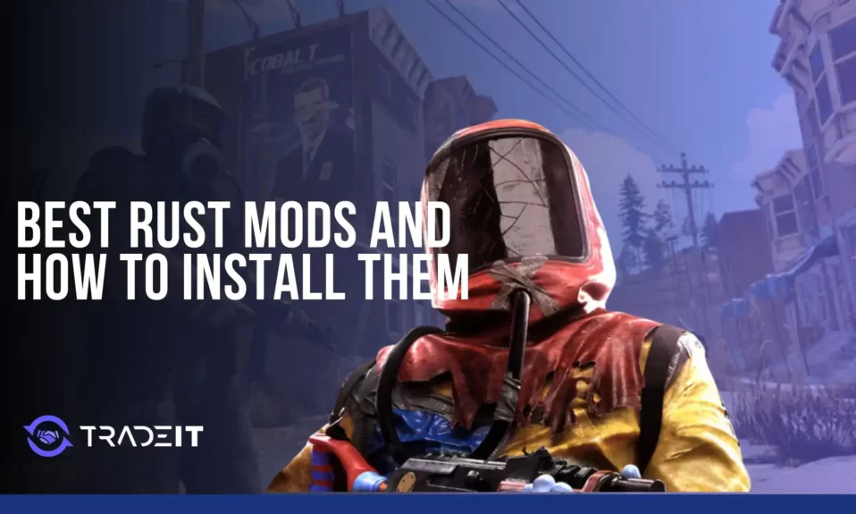 Best Rust Mods and How to Install Them